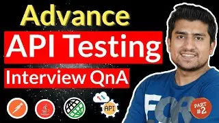 Advance API Testing Interview Questions and Answers Part 2