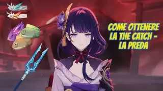 GENSHIN IMPACT ITA - THE CATCH/LA PREDA COME OTTENERLA