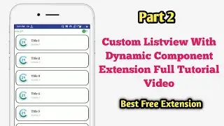 Part 2 Create custom listview with free dynamic component extension in Kodular Thunkable