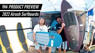 2022 Airush Surfboards Product Preview