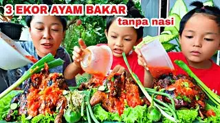 3 EKOR AYAM BAKAR TANPA NASI BARENG BOCIL 🥵