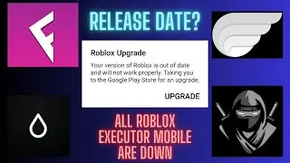 All Roblox Executor Mobile are Down | Release Date 📅  of Roblox Executor Mobile