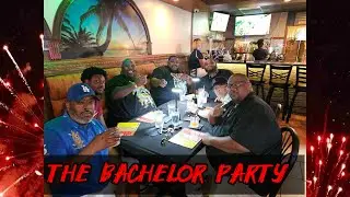The Bachelor Party/ Island Food