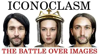 Iconoclasm: The Battle over Images - Byzantine History