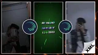 HAPPY BIRTHDAY🎂 MY BEST FRIEND💖 XML FILE NEW TREND ⚡🦋BIRTHDAY WISH🥳 XML
