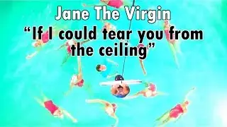 Jane the Virgin // "If I could tear you from the ceiling"