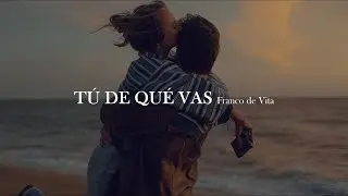 Franco de Vita - Tú de qué vas [letra]