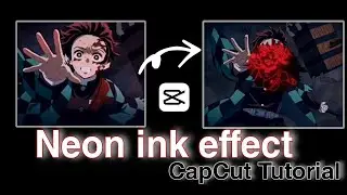 Neon ink effect CapCut Tutorial 😊🔥 