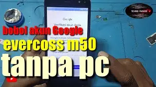 cara baypas frp evercoss m50