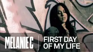 Melanie C - First Day Of My Life (Music Video) (HQ)