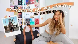 preparing for vacation with my boyfriend! (shopping, packing + glow up)