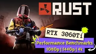 Rust RTX 3060 Ti Benchmarks 1080 / 1440 / 4K [TUF GAMING RTX 3060 Ti OC 8G]