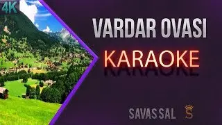 Vardar Ovası (KARAOKE)