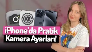 iPhone aldığınızda yapmanız gereken kamera ayarları!