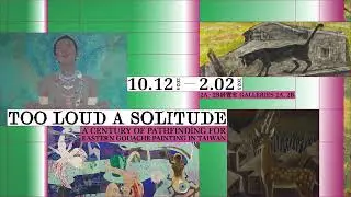 北美館｜喧囂的孤獨：臺灣膠彩百年尋道 (30CF) A Century of Pathfinding for Eastern Gouache Painting in Taiwan