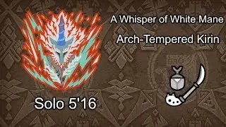 MHW - Arch Tempered Kirin 5'16 Insect Glaive Solo (TA wiki rules) / 歴戦王キリン 操虫棍 ソロ