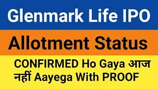 Glenmark Life Sciences IPO Allotment Date Changed | Glenmark Life Sciences Allotment Status Blank