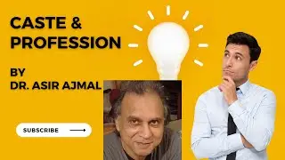 Caste and Profession | A Challenge for Today by Dr. Asir Ajmal