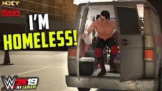 I'm Homeless WWE Wrestler! | WWE 2K19 My Career Mode! Ep 1