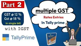 Tally Prime Tutorial: How to Handle Multiple GST Rates in One Invoice