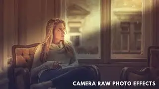 Photoshop Tutorial : Camera Raw Photo Effects