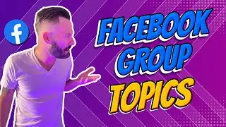 Facebook Group Topics