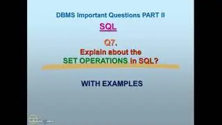 PART 2 | Q7. SET OPERATIONS IN SQL | UNION, INTERSECT, EXCEPT | WITH EXAMPLES | DBMS