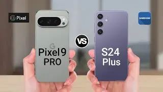 Google Pixel 9 Pro vs Galaxy S24 Plus