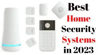 Top 7 BEST Home Security Systems of [2023]