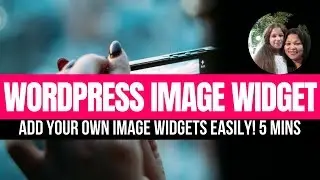 WordPress Image Widget| Add Your Own Image Widgets Easily