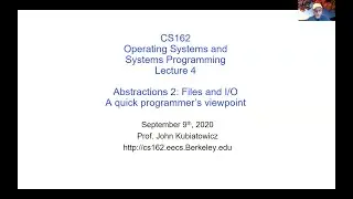 CS162 Lecture 4: Abstractions 2: Files and I/O