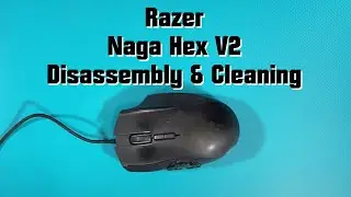 Razer Naga Hex V2 Disassembly & cleaning