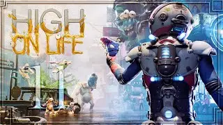 High On Life #11: Найдите доктора Гиблетса, и Побег из базы