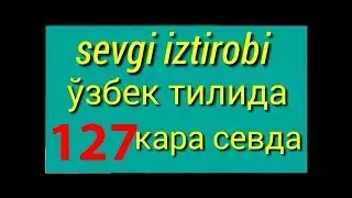 SEVGI ISTIROBI (REKLAMASIZ) 127 - Qism HD O'zbek Tilida YouTube