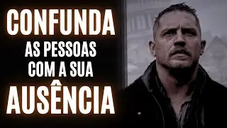 CONFUNDA AS PESSOAS COM A SUA AUSÊNCIA | A Estratégia Para NÃO SE EXPOR