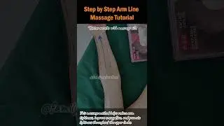 Step by Step Arm Line Massage Tutorial