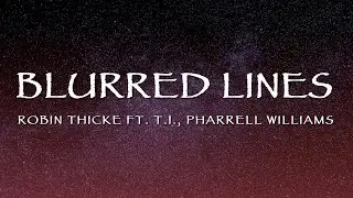 Robin Thicke, Ft.TI , Pharrell Williams - Blurred Lines (Lyrics)
