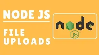 How to Upload Files in NodeJs Server