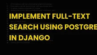 Implement full-text search using postgresql in django