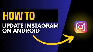 How to update Instagram on android (Quick & Easy)