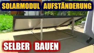 Solarmodul Aufständerung Unterkonstruktion für Flachdach selber bauen Solaranlage  Modul befestigung
