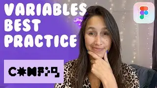 Figma VARIABLES BEST PRACTICE | Figma Variables Step-by-step | Config 2023 update |  Tokens tutorial