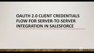 OAuth 2.0 Client Credentials Flow in Salesforce