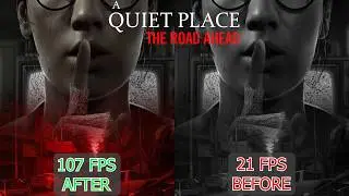 A Quiet Place: The Road Ahead FPS Boost Guide For Low End PCs | 400% FPS Boost In Some Scenes.