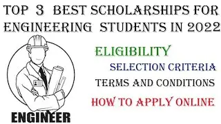 Top Scholarships for Engineering Students in 2022 | Scholarships for Engineering Students in 2022