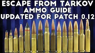 Escape From Tarkov - Ammo Guide ; Updated For Patch 0.12