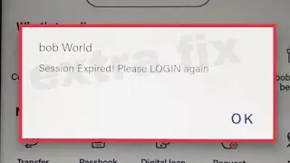 bob World Fix Session Expired! Please LOGIN again Problem Solve