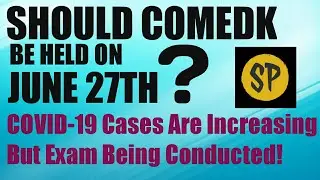 COMEDK 2020🔥 | Should COMEDK Be Conducted On June 27th?! | WRONG DECISION?!😡 | 