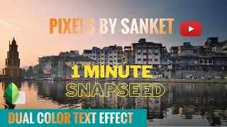 One Minute Snapseed: DUAL COLOR TEXT EFFECT | Snapseed Photo editing | Android | iPhone