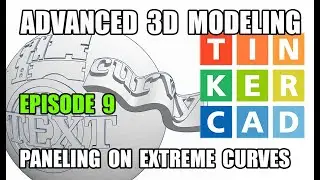 TINKERCAD Ep. 9 Creating paneling on COMPOUND CUSTOM CURVATURES